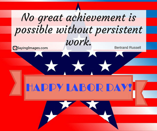 Famous Labor Day Quotes
 20 Happy Labor Day Quotes and Messages