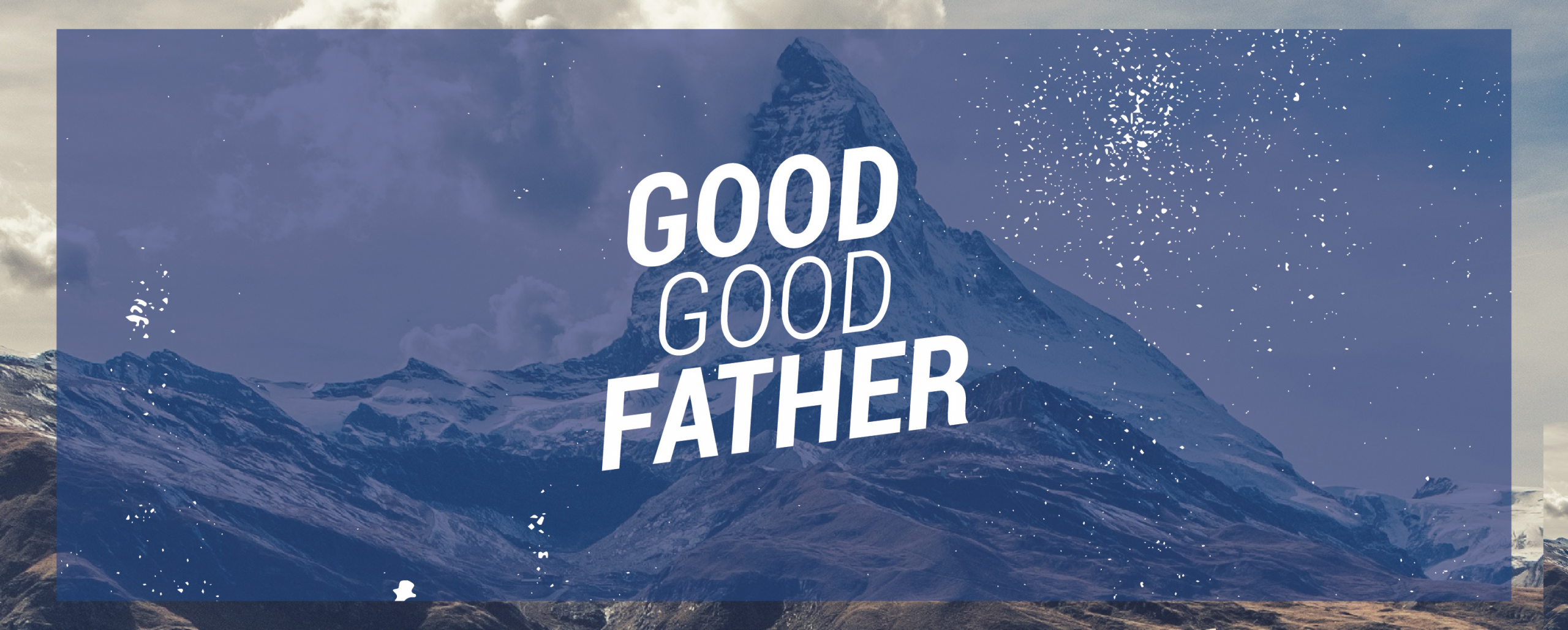 Fathers Day Sermon Ideas
 Good Good Father – Church Sermon Series Ideas