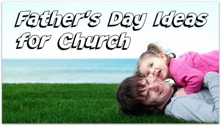 Fathers Day Sermon Ideas
 Father s Day Ideas for Church