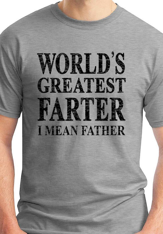 Funny Fathers Day Gifts
 Best Farter T Shirt Cheap Father s Day Gift by EconomyGrocery