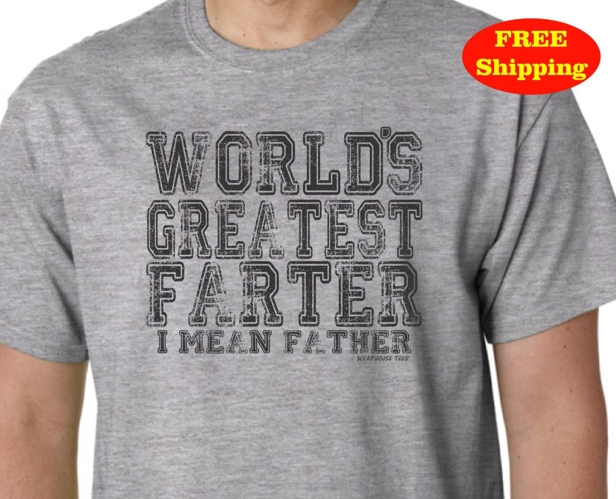 Funny Fathers Day Gifts
 Funny World s Greatest FARTER Father T Shirt Birthday