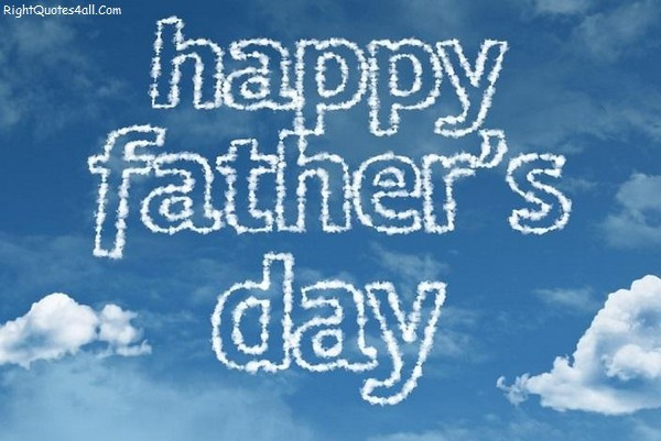Happy Fathers Day Quotes
 Happy Father’s Day Greetings Messages And Wishes