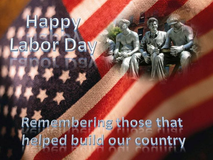 Happy Labor Day Quote
 56 best LABOR DAY VETERAN S DAY images on Pinterest