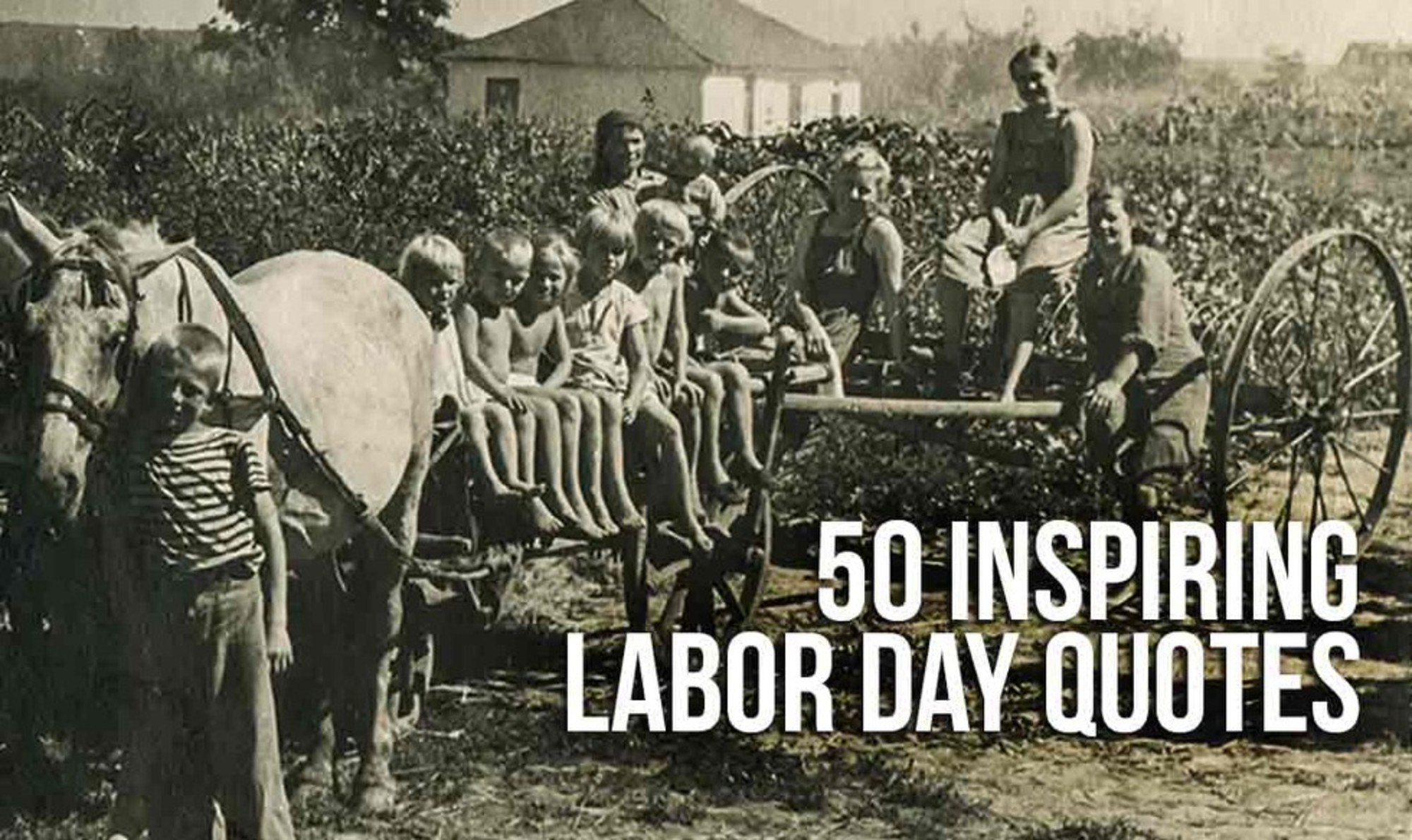 Labor Day Inspiring Quotes
 50 Inspiring Labor Day Quotes e Country