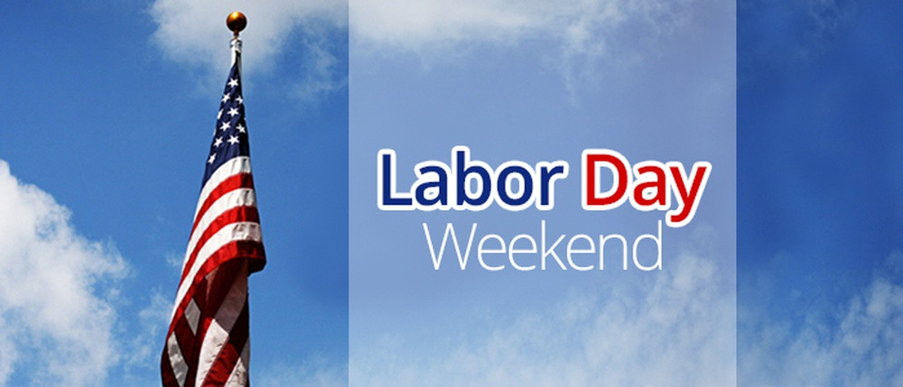 Labor Day Weekend Ideas
 Ideas to Take Advantage Your Labor Day Weekend
