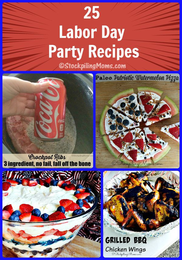 Labor Day Weekend Party
 25 Labor Day Party Recipes