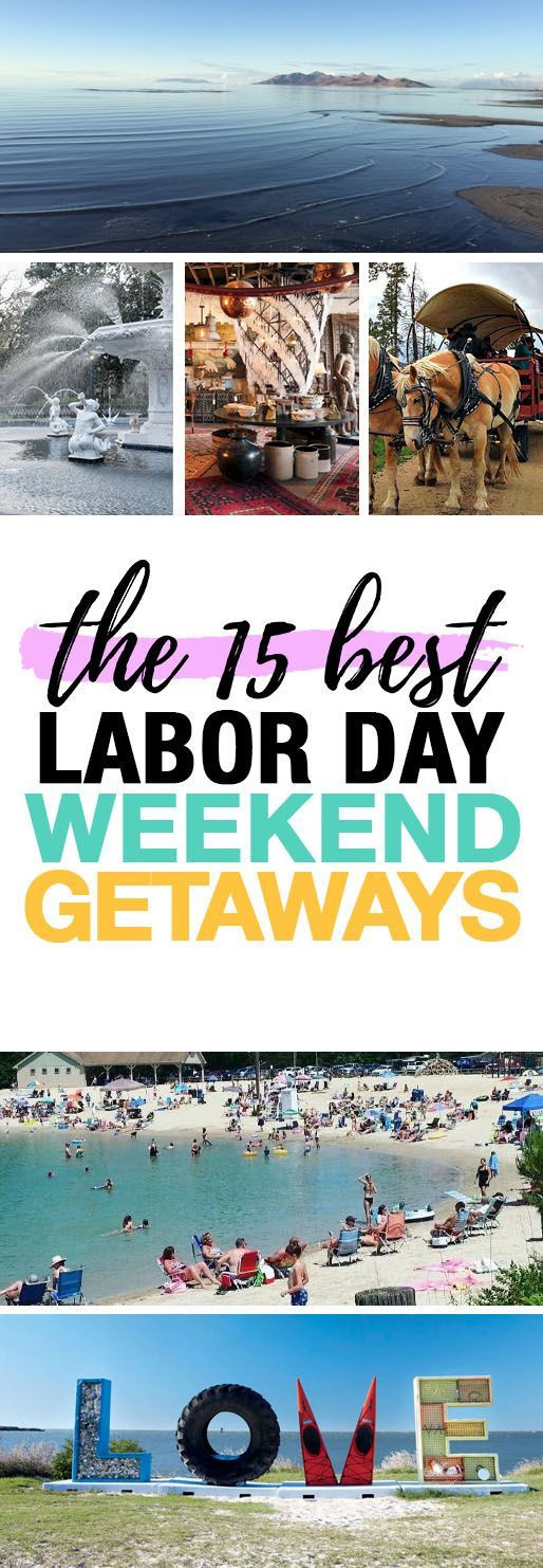 Labor Day Weekend Trips Ideas
 Labor Day Getaways for the Long Weekend Travel