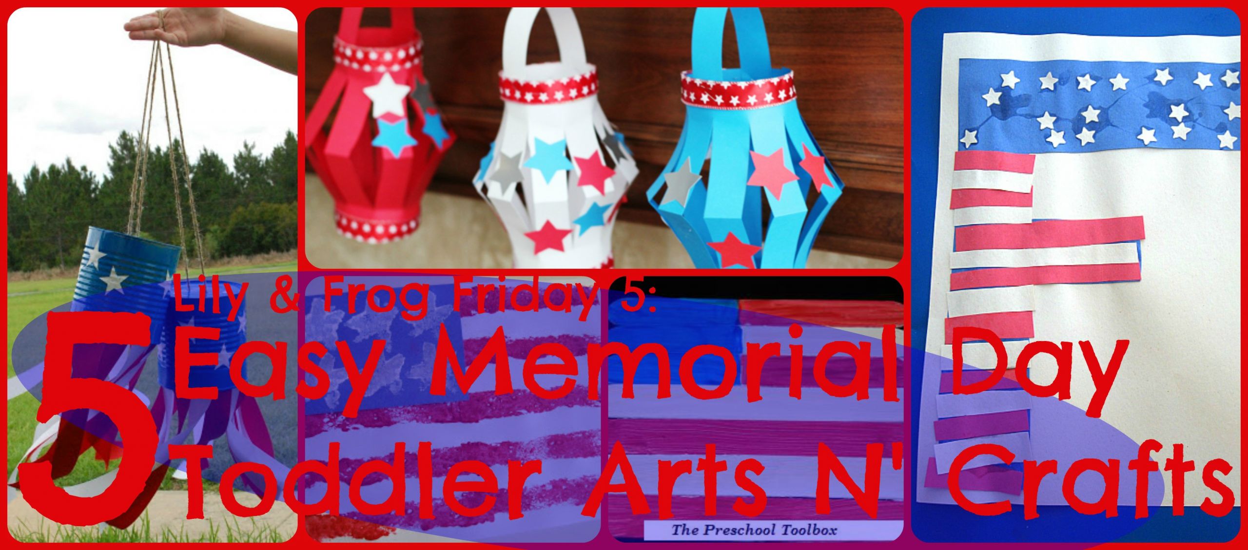 Memorial Day Arts And Craft
 Lily & Frog Friday 5 5 Easy Memorial Day Toddler Arts N