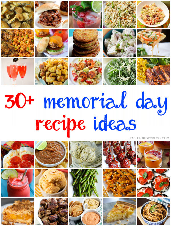 Memorial Day Grilling Ideas
 30 Memorial Day Recipe Ideas Table for Two by Julie