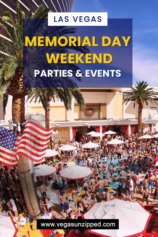 Memorial Day Weekend Activities
 Memorial Day Weekend Las Vegas [2019] Pool Parties Events
