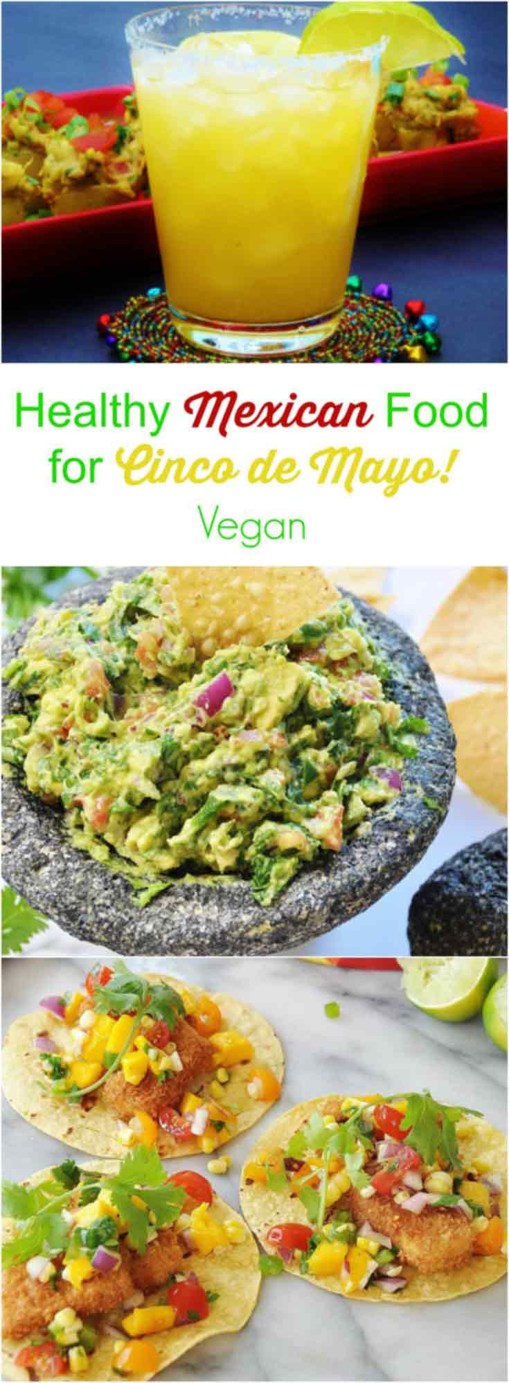 Mexican Food For Cinco De Mayo
 Healthy Vegan Recipes for Cinco de Mayo Veganosity