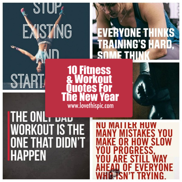 New Year Fitness Quotes
 10 Fitness & Workout Quotes For The New Year