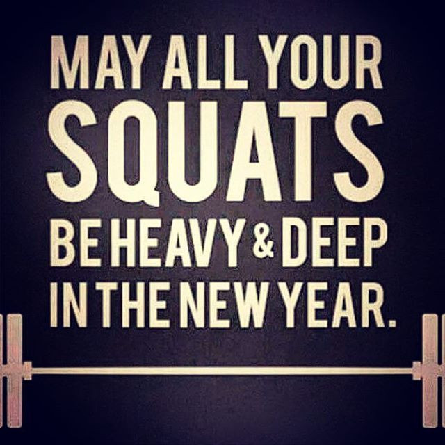 New Year Fitness Quotes
 May All Your Squats Be Heavy And Deep In The New Year