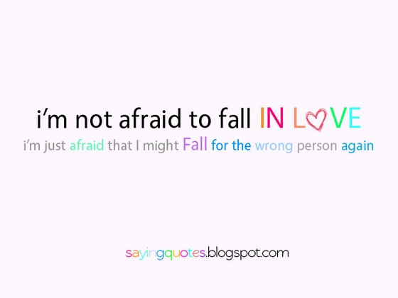 Quotes About Being Scared To Fall In Love
 Am Not In Love Quotes QuotesGram