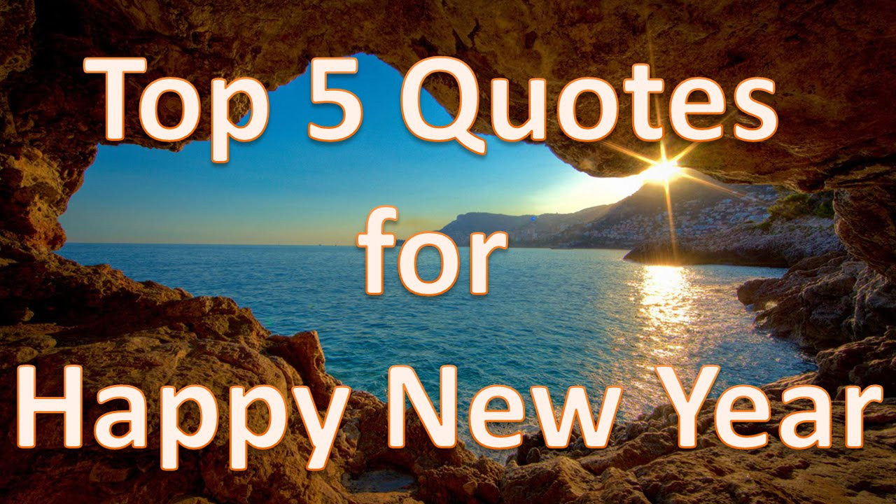 Quotes For New Year
 Top 5 New Year Quotes