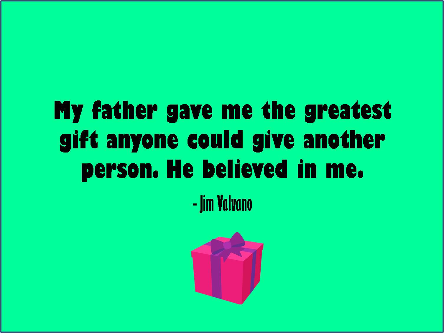 Quotes On Fathers Day
 6 Best and inspirational Happy Father’s Day Quotes