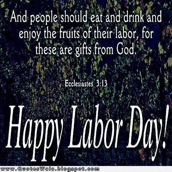 Quotes On Labor Day
 Labor Day Quotes