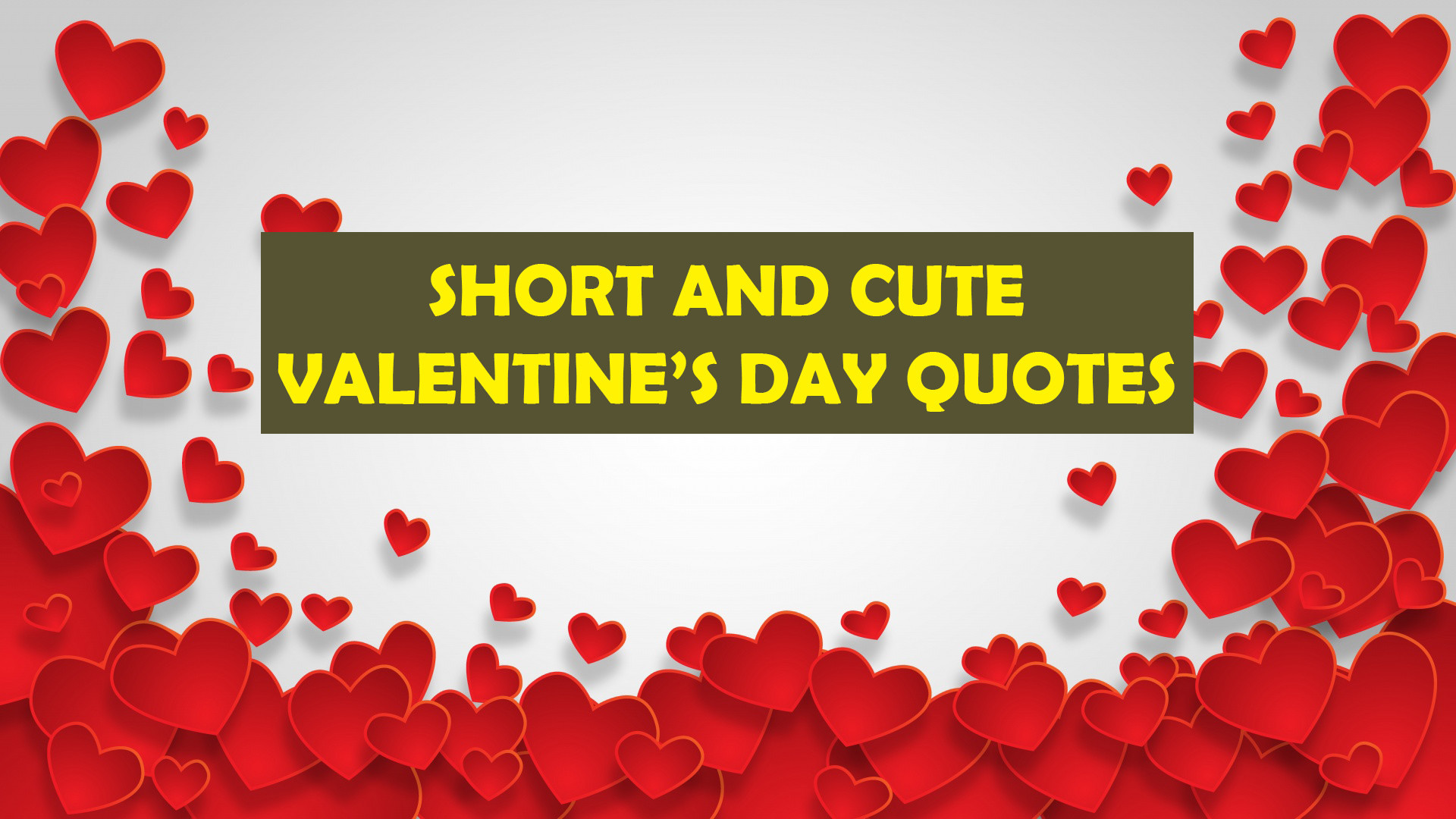 Short Valentines Day Quotes
 Short and Cute Valentine s Day Quotes Happy Valentines