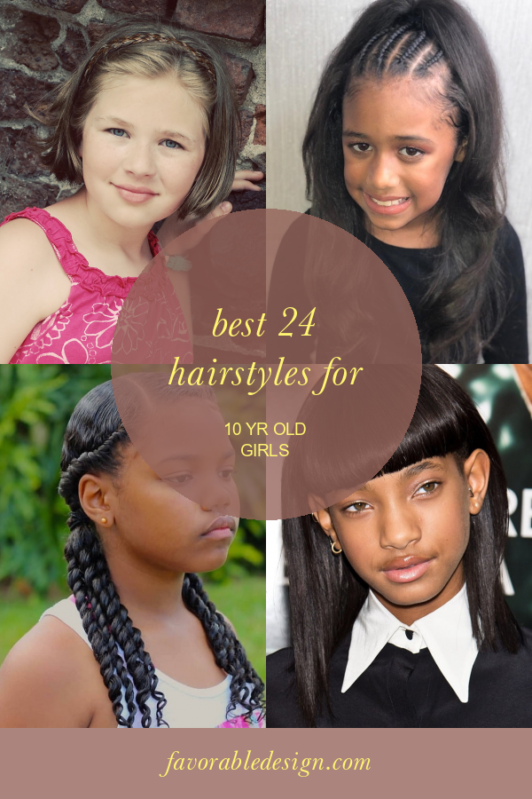 Best 24 Hairstyles for 10 Yr Old Girls - Home, Family, Style and Art Ideas