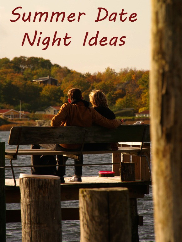 Summer Date Ideas
 Summer Date Night Ideas for Couples on a Bud