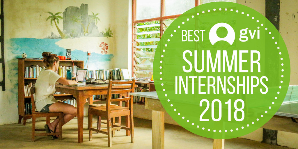 Summer Design Internships
 Best GVI Summer 2018 Internships Abroad For College