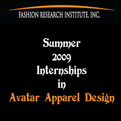 Summer Design Internships
 Fashion Research Institute Internships in Avatar Apparel