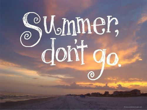 Summer Ends Quotes
 what if this is as good as it s August 2011