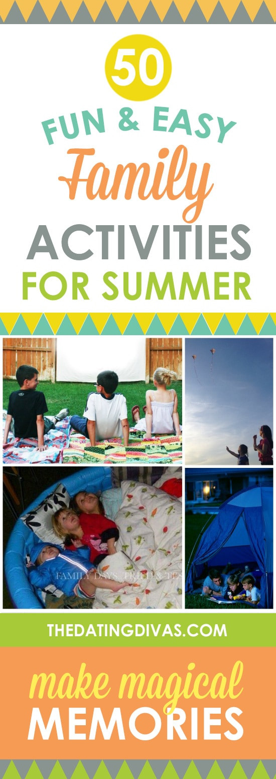 Summer Fun Ideas For Families
 50 Fun & Easy Family Activities for Summer Dating Divas