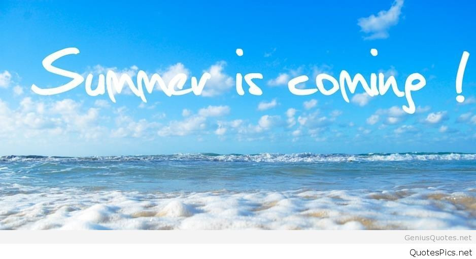 Summer Is Coming Quotes
 wallpapers