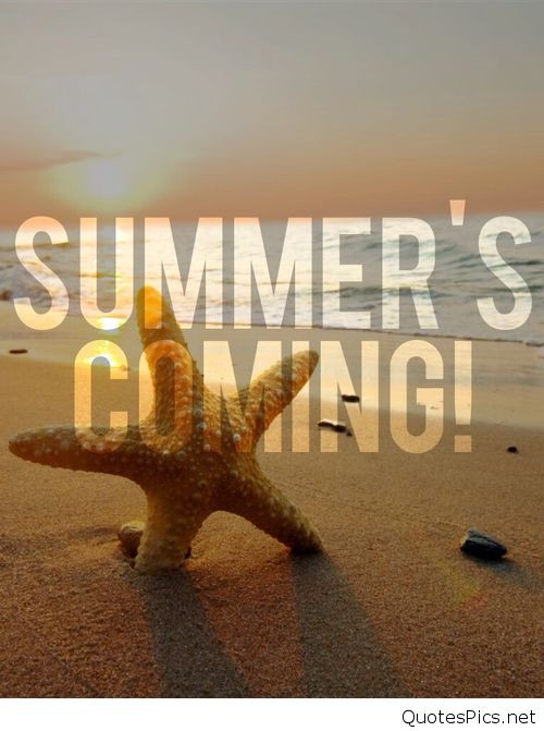 Summer Is Coming Quotes
 Summer is ing quotes and pictures