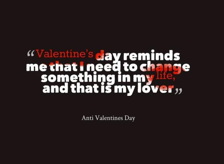 Valentines Day Quotes For Single
 If You’re Single Valentine’s Day 2016 Top 10 Funny Quotes