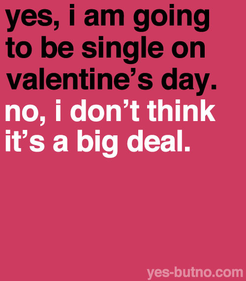 Valentines Day Quotes For Single
 For Singles on Valentine’s Day Inside IWM