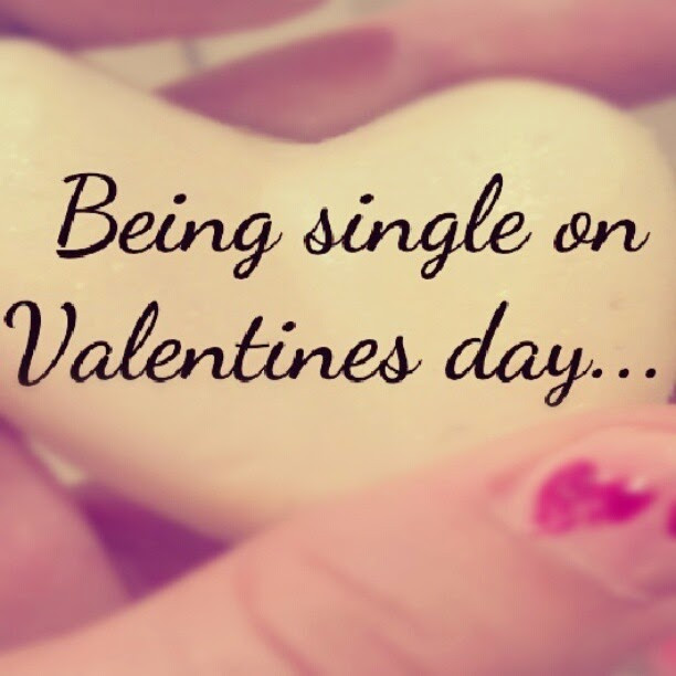 Valentines Day Quotes For Single
 It s Okay to Be Single on Valentine s Day The Coffee Chic