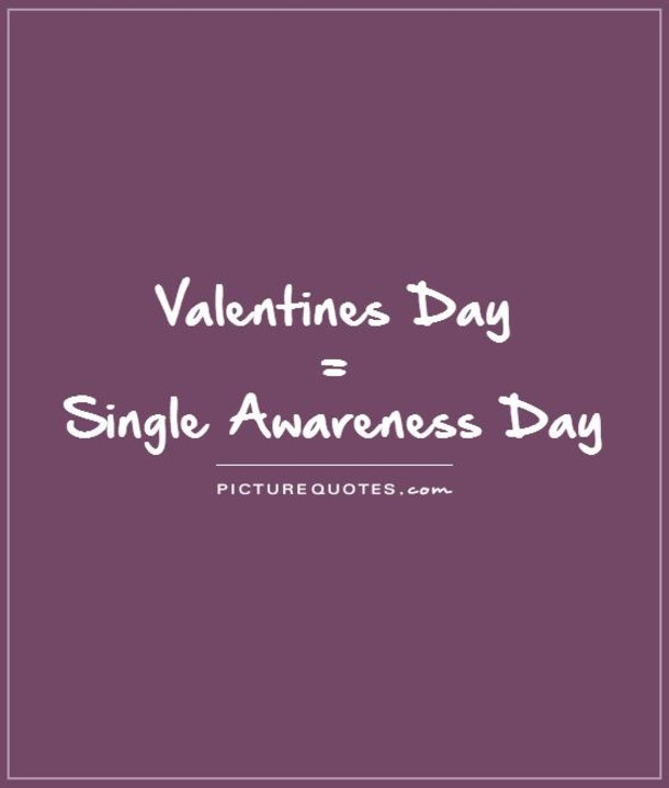 Valentines Day Quotes For Single
 10 Valentine s Day Quotes For Single People