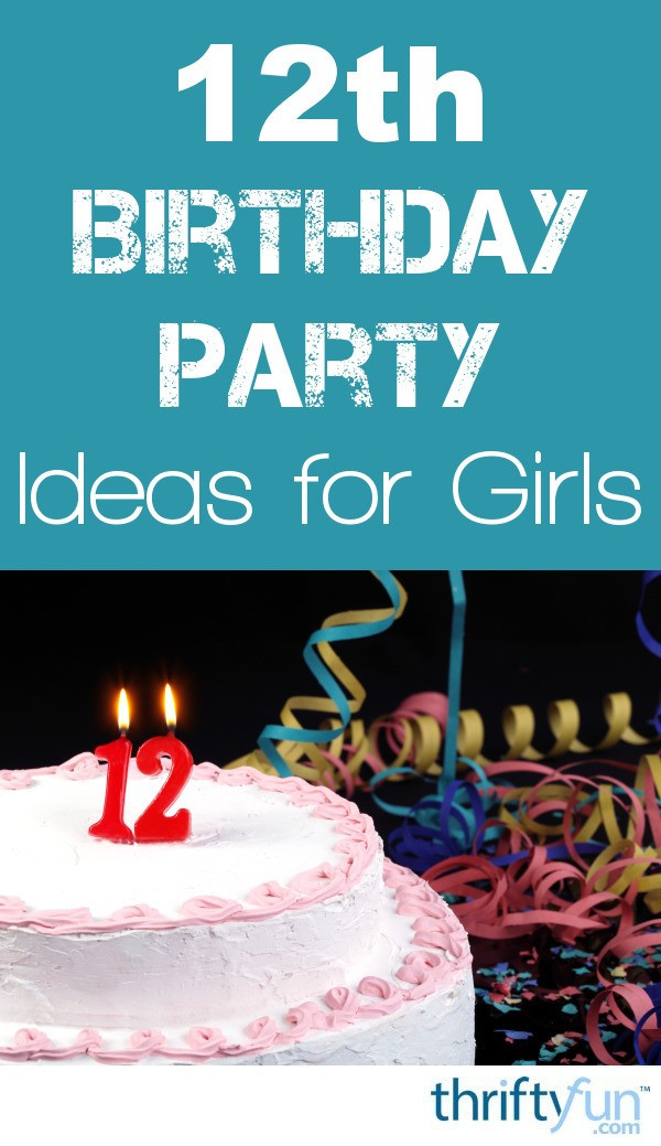 Birthday Gift Ideas For 12 Year Old Girls
 12th Birthday Party Ideas for Girls