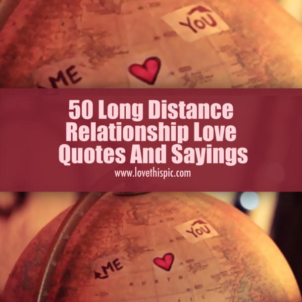 Cute Long Distance Relationship Quotes
 50 Long Distance Relationship Love Quotes
