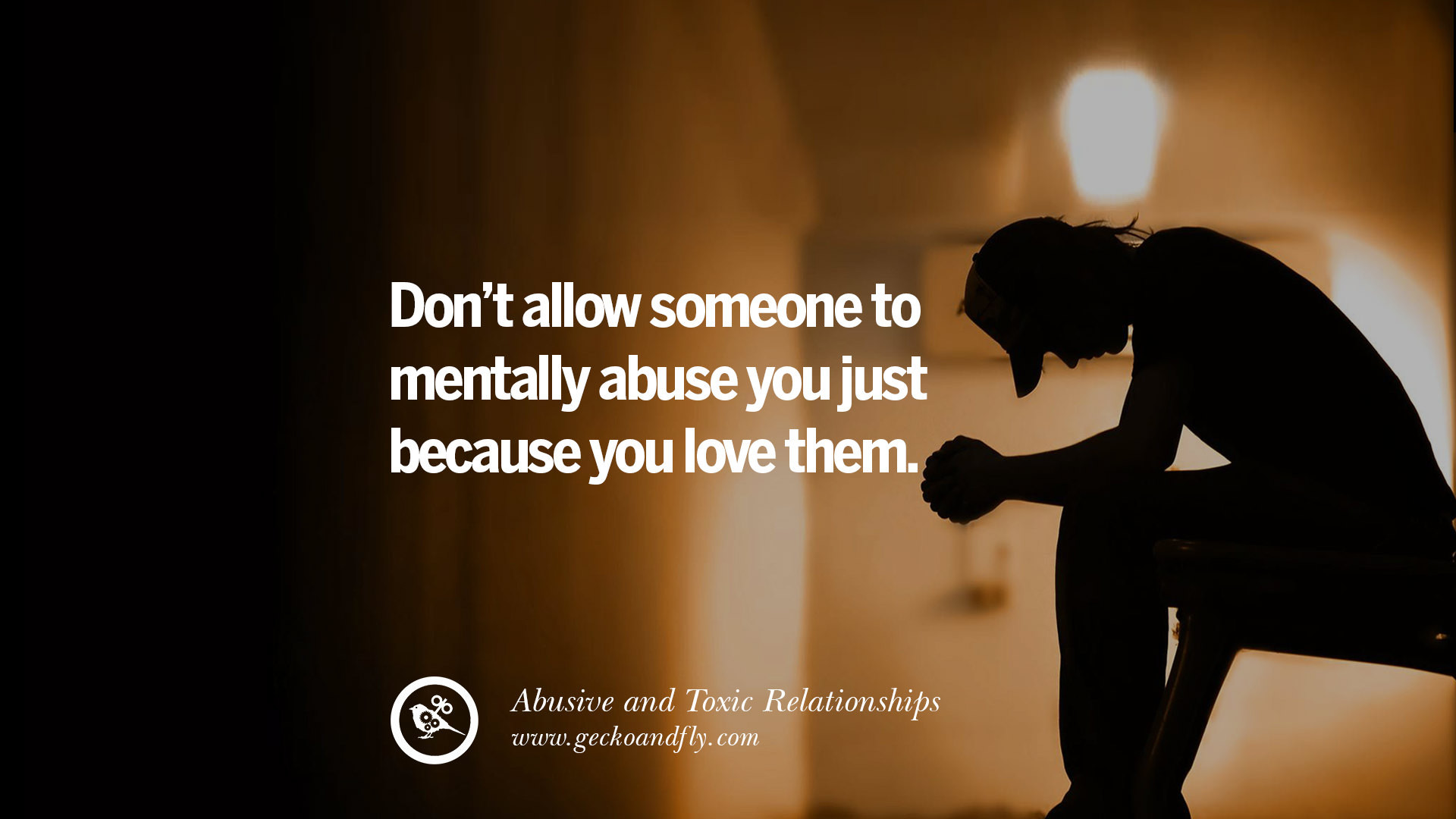 Emotionally Abusive Relationship Quotes
 30 Quotes Leaving An Abusive Toxic Relationships And Be