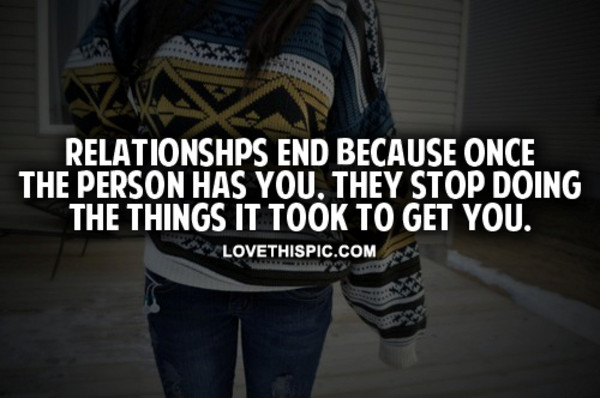 End A Relationship Quotes
 Relationships End s and for