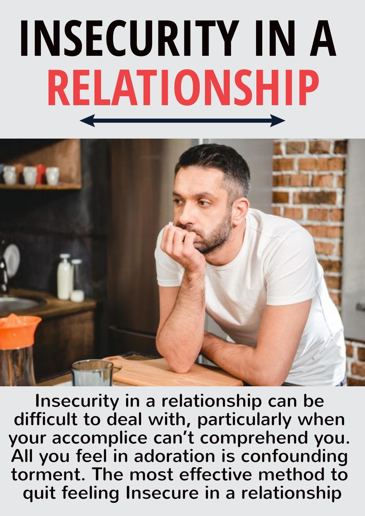 Feeling Insecure In A Relationship Quotes
 Insecurity in a relationship can be difficult to deal with