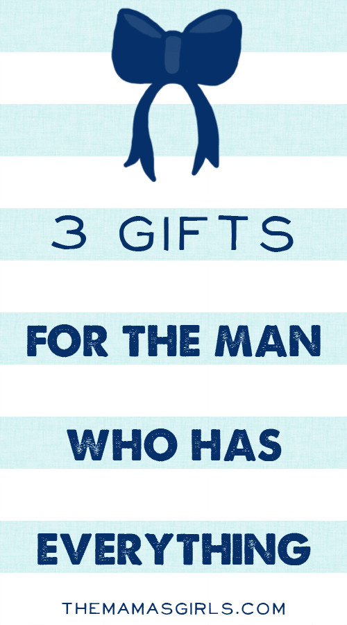 Gift Ideas For Boyfriend Who Has Everything
 3 Gifts for the Man Who Has Everything