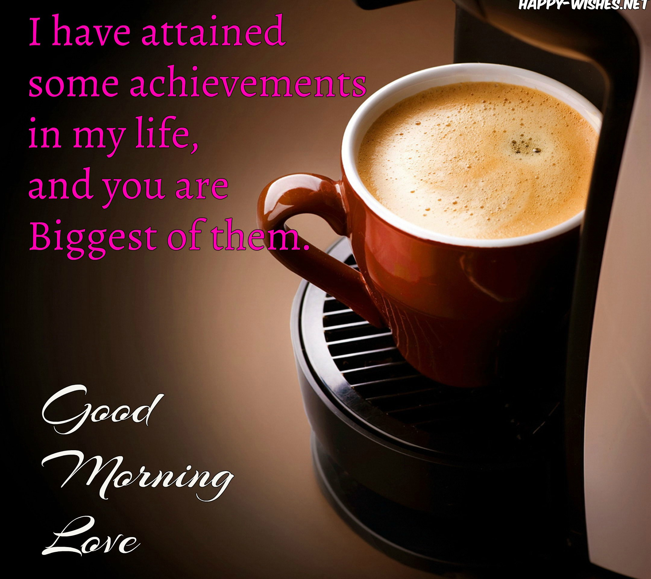 Good Morning Romantic Quotes
 25 Best Good morning my love and Quotes