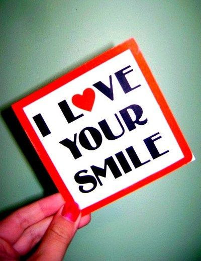 I Love Your Smile Quotes
 I love your smile