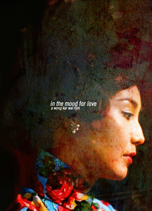 In The Mood For Love Quotes
 In the Mood for Love Wong Kar wai