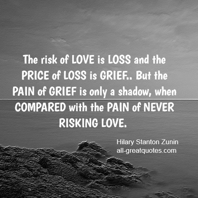 Love And Death Quotes
 Quotes about Risk of love 108 quotes