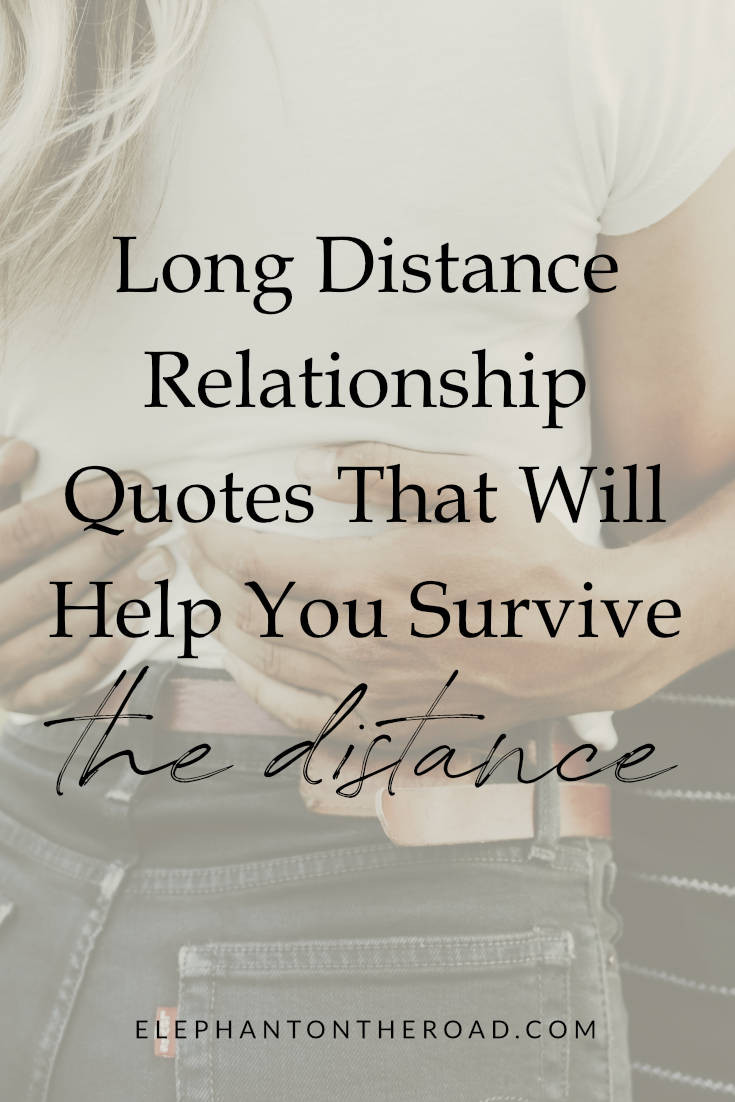 Love Distance Quotes
 Long Distance Relationship Quotes That Will Help You