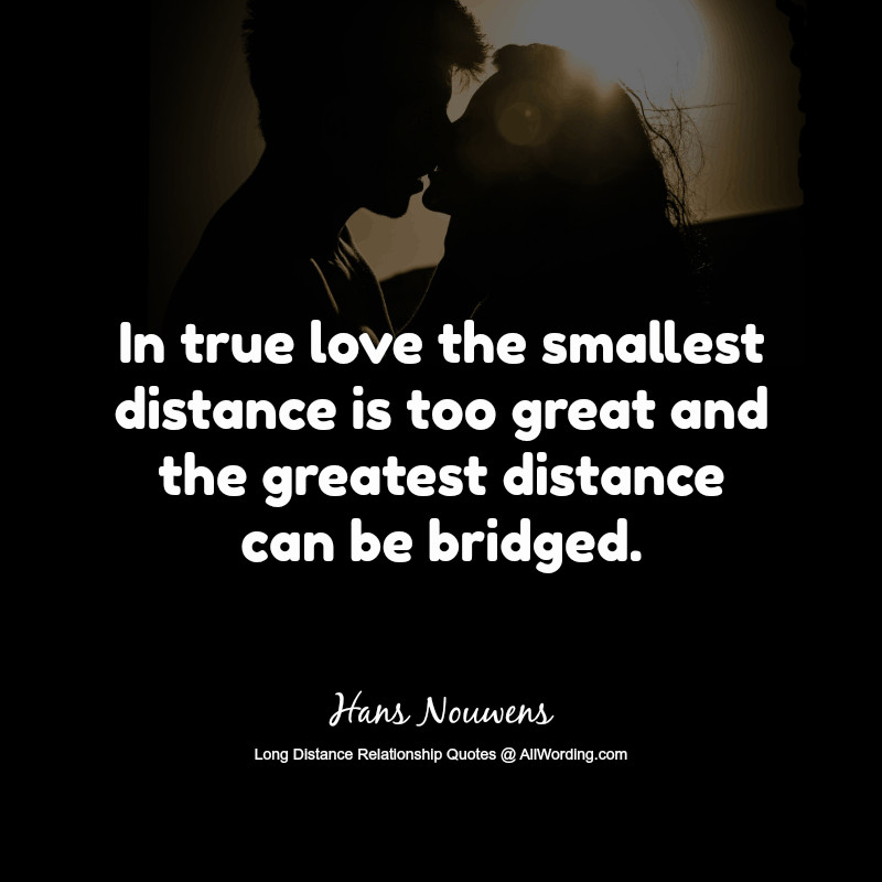 Love Distance Quotes
 Top 30 Long Distance Relationship Quotes of All Time