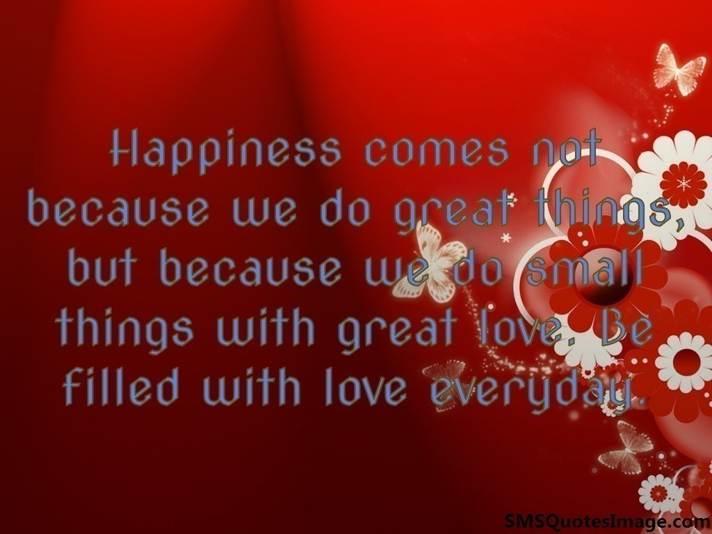 Love Everyday Quotes
 Be filled with love everyday Wise SMS Quotes Image