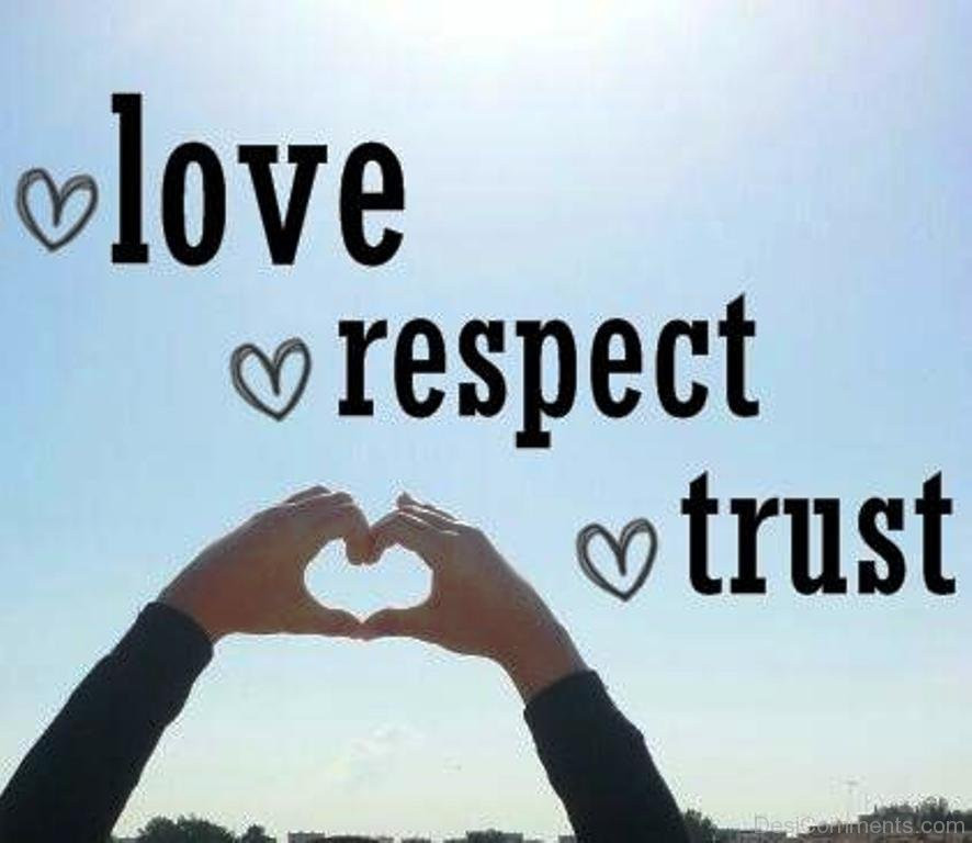 Quote About Trust And Love
 Love Respect And Trust Desi ments
