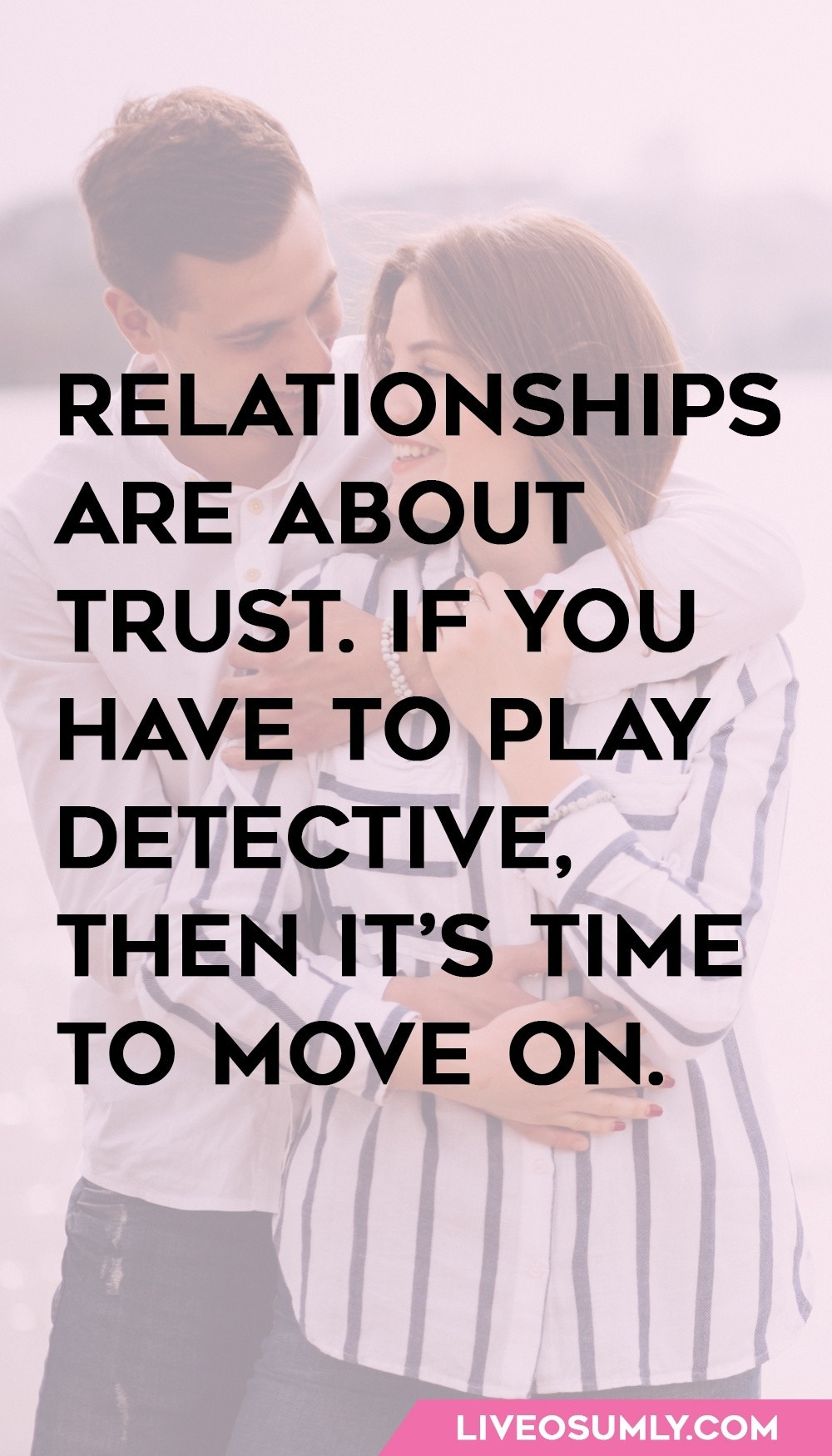 Quote About Trust And Love
 50 Quotes about Trust in a Relationship That Will Justify