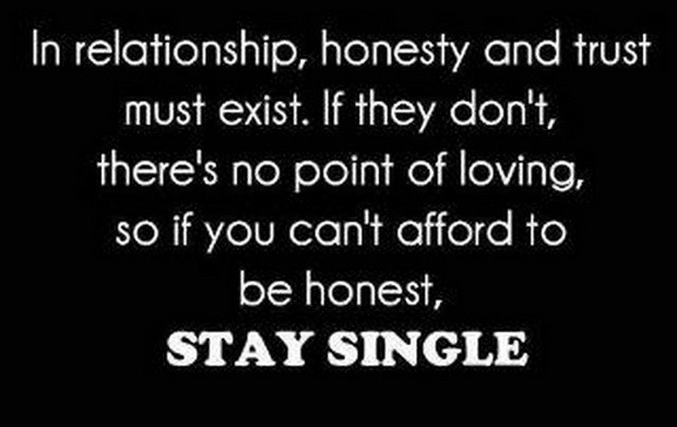 Quotes About Honesty In Relationships
 In Relationship Honesty and Trust Must Exist If they Don’t